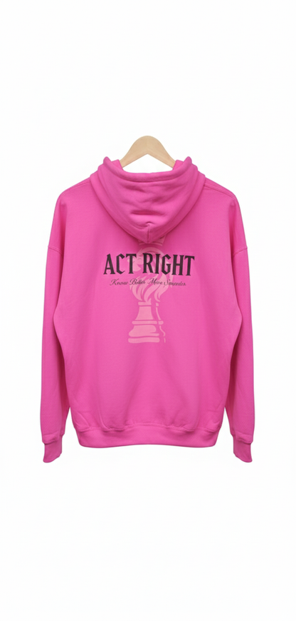 ACT RIGHT HOODIE